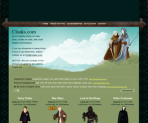 cloaks.com: Cloaks.com - A fantastical site exploring the world of magical cloaks.
Cloaks.com is the one source for all information about cloaks.