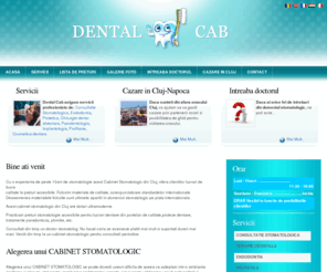 dental-cab.ro: Cabinet Stomatologic Cluj
Cabinet Stomatologic din Cluj va ofera servicii de Consultatie Stomatologica, Cosmetica dentara, Pedodontie, Implantologie, Chirurgie, Protetica, Endodontie de cea mai buna calitate si la cele mai bune preturi.