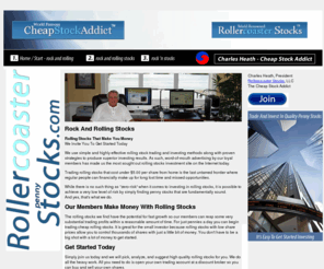 rockandrollingstocks.com: Rolling Stocks - Rock And Rolling Stocks
Rolling stocks and rolling penny stock picks are featured by Charles Heath Roller Coaster Stocks Investing Service twice a month on a membership stock picks site dedicated to rolling stocks under $5.00 per share