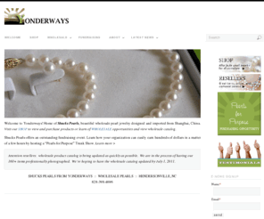 donnalyerly.com: Yonderways |  Shucks Pearls from Yonderways
Offering affordable, top quality wholesale pearl jewelry direct from the pearl markets of Shanghai, China.  Importers of fresh water pearls and salt water Akoya, Tahitian and South Sea pearl jewelry.