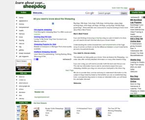 learnaboutyoursheepdog.com: Welcome: the sheepdog
Welcome to this website devoted to the sheepdog.  All you need to know about the sheepdog found here.