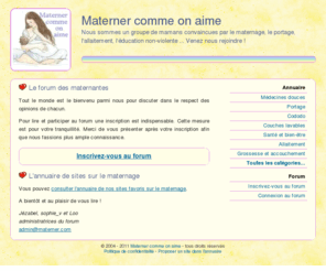 materner.com: Materner comme on aime
Forum et annuaire de sites sur le maternage