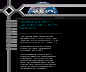 doctorneutron.com: Latest Feature of Nuclear Measurements in Laminated, Vuggy, Fractal Porous Media
Nuclear micro-geophysical forward model LVPM now accepts FRACTAL DIMENSION as an INPUT, along with self-similar pore size distribution parameters.