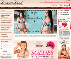 lingerieland.fr: Lingerie Land - Grossiste fabricant lingerie import export
Grossiste en LINGERIE vente importation et exportation - Grossiste en lingerie, fabricant et importateur exporteur de lingerie