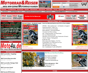 motorrad-und-reisen.net: Motorrad & Reisen -
      Motorradmagazin,Motorradtouren,Motorradreisen,GPS-Touren,Motorradhotels,Roadbooks,Downloads,News
M&R, Motorradmagazin, Motorradtouren, Motorradundreisen, Motorradhotels, Motorradreisen, GPS Touren, Roadbooks, Downloads und mehr