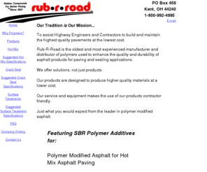 betterasphalt.com: Rub-R-Road
Rub-R-Road, the pioneer in polymer modified asphalt, offers Engineers and Contractors better ways to produce polymer modified asphalt products for paving and sealing roads.