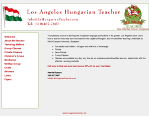 lahungarianteacher.com: Los Angeles Hungarian Teacher
Hungarian Language Classes in the Greater Los Angeles area