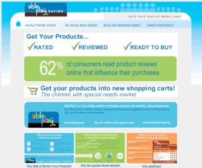 ableplayrating.org: AblePlay Rating System: Getting Toys and Play Products to the Special Needs Market
AblePlay helps toy manufacturers reach the children with special needs market. AblePlay evaluates toys and creates a unique rating and review by disability category for each toy. Parents and professionals of children with disabilities can search the AblePlay consumer website to find a toy and play ideas to enhance the skills of the child.