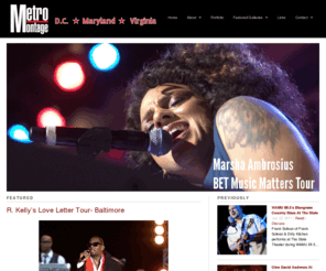 metromontage.com: Metro Montage
Metro Montage: An on-line magazine that captures the DC/Maryland/Virginia (DMV) metropolitan area one pic at a time. Featuring the photography of Anthony Washington.