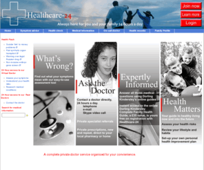 healthcare-24.com: HealthCare-24
A complete doctor service organised for your convience. Instant Prescriptions, new and repeat, direct to your local pharmacy 