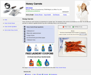 honeycarrots.com: Honey Carrots
Honey Carrots are a quick and easy accompaniment to a Sunday roast. The sweetness of the carrots is accentuated by the honey. You can also add parsnips for a delicious vegetable side dish to go with a stuffed leg of lamb or your favourite roast.
