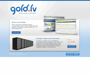 gold.lv: SIA GOLD.LV - Mājas lapu izstrāde un hostings Latvijā, web-dizains, interneta veikalu izveide
SIA GOLD.LV - mājas lapu izstrāde, hostings / web-dizains, SEO, reklāma internetā, e-komercija.