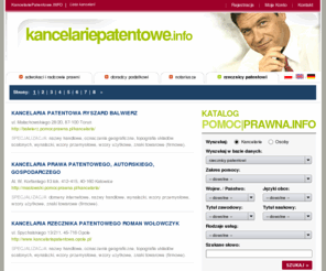 kancelariepatentowe.info: KancelariePatentowe.INFO baza informacji o usługach prawniczych, kancelarie patentowe, kancelarie rzeczników patentowych, rzecznik patentowy
KancelariePatentowe.INFO Bank informacji prawnych. Gdzie znajdują się kancelarie patentowe, kancelarie rzeczników patentowych, rzecznicy patentowi