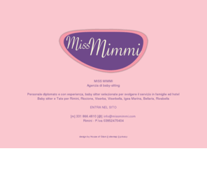 missmimmi.com: Miss Mimmi - Agenzia Baby Sitting e Baby Sitter a Rimini Tata
Miss Minni - Agenzia di Baby-Sitting e Baby-Sitter a Rimini ed in Romagna