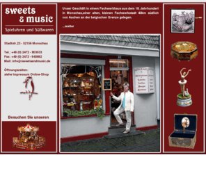 sweetsandmusic.com: sweets & music - Spieluhren in Monschau
Unser GeschÃ¤ft in einem Fachwerkhaus aus dem 18.Jahrhundert in Monschau.