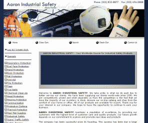 aaronind.com: 
			Aaron Industrial Safety - Your Worldwide Source for Industrial Safey 
			Products
Aaron Industrial Safey has been serving the Industrial community for more than 20 years, supplying the largest collection of Industrial Safety Products in the industry.