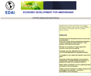 edai-ch.org: HOME
Economic development fund for Native Peoples in North, Central and South America, Examples and information on economic development by First Nations in Canada, Guiding principles of project support