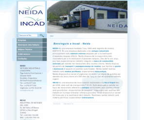 incadsl.com: Incad - Neida | Neteges industrials i emmagatzematge i transport de residus
Empresa dedicada a les neteges industrials, als treballs integrals a tancs de combustible enterrats i al transport, emmagatzematge, gestió i destrucció de residus en plantes autoritzades.