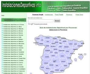 instalacionesdeportivas.info: Guia de Instalaciones Deportivas por Provincias
Guía de Instalaciones Deportivas en España por Provincias