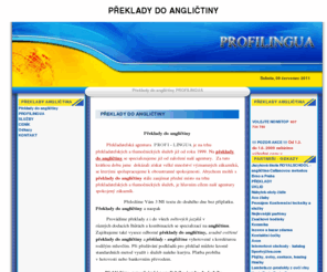 preklady-anglictiny.info: Překlady angličtina - PRAHA - Překlady do angličtiny - Profilingua
Kvalitní překlady do angličtiny za nízké ceny.Překlady angličitna - odborné, technické, právní.Soudní ověření překladů a korektury od rodilích mluvčích., Překlady do angličtiny, technické , ekonomické, obchodní, právní a lékařské.