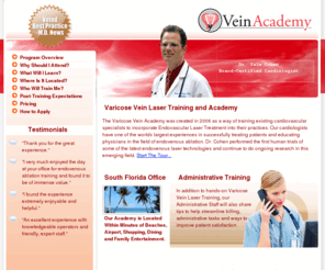 veinacademy.com: Varicose Vein Training and Academy in South Florida for Practicing Physicians
Varicose Vein Laser Training for Doctors and Physicians in South Florida by Cardiologists