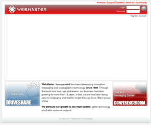 webmaster.com: WebMaster Incorporated
ConferenceRoom, the WebMaster Chat/Conferencing client & server software is the perfect choice for reducing your communication costs in business. Anytime people need to interact real-time.