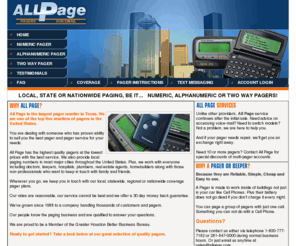 allpage.com: AlphaNumeric, Numeric and Two Way Pagers
All Page is a leading pager provider of alphanumeric, numeric and two way pagers for business professionals and has the fastest and most reliable paging networks in the country.