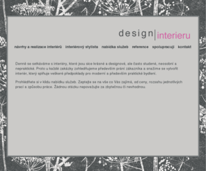 design-interieru.com: Návrhy a design interiérů - Tereza Kalová
Návrhy a realizace interiérů. Bytový design.