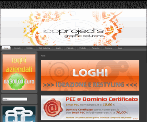 icoprojects.net: Icoprojects di Ghirelli Enrico | creazione siti internet . web design . web marketing . ottimizzazione motori di ricerca . pubblicità cartacea . loghi | Giacciano con Baruchella (Rovigo)
icoprojects si occupa di web design, web marketing, loghi aziendali e grafica pubblicitaria nelle province di Rovigo, Verona, Vicenza, Padova, Ferrara e Bologna. Creazione siti internet statici e dinamici, indicizzazione e posizionamento sui motori di ricerca, creazione loghi, biglietti da visita personalizzati, materiale pubblicitario.