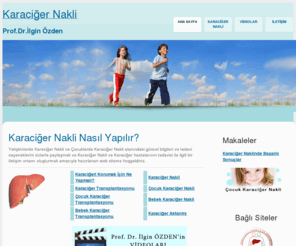 cocukkaracigernakli.com: Çocuk Karaciğer Nakli, Yetişkinlerde Karaciğer Nakli, Bebek Karaciğer Transplantasyonu, Liver Transplant,Çocuklarda Karaciğer Nakli,
Çocuk Karaciğer Nakli, Yetişkinlerde Karaciğer Nakli, Bebek Karaciğer Transplantasyonu, Liver Transplant,Çocuklarda Karaciğer Nakli,