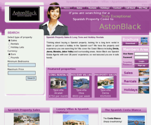 astonblack.com: Spanish Property - Spanish property sales - Spanish property rentals - Spanish Long Term Rentals - S
Spanish property for sale and rent in the Costa Blanca, resale, off plan, golf and investment, long term rentals, holiday rentals, rent to buy