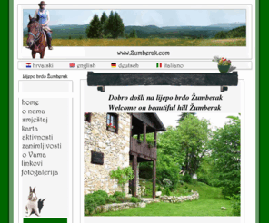 zumberak.com: Dobro došli na "Lijepo brdo Žumberak"
otkrijte autentičan ambijent starog Žumberka,  ruralna kuća