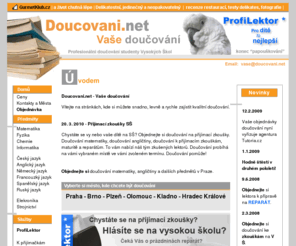 doucovani.net: Doucovani.net  -  Vaše doučování
Doučování matematiky, angličtiny, němčiny ostatních předmětů zkušenými lektory. Místa doučování - Praha, Brno, Olomouc, Ostrava, Plzeň. Doučování na zkoušky, reparát, maturitu nebo přijímací zkoušky na VŠ. 