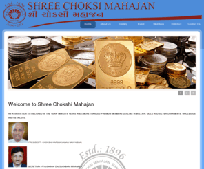 shreechoksimahajan.com: Shree Choksi Mahajan
 Zaveri ASSOCIATION PROVIDE NUTRAL and WEIGHING OF GOLD AND SILVER BARS, zaveri choksi mahajan ORNAMENTS ARTICALS ETC TO GENERAL PUBLIC AND AMONG MEMBERS FOR TRADE