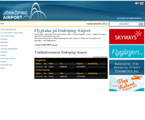 axamo.com: Jönköping Airport    - Jönköping Airport - Access Scandinavia
Jönköping Airports läge i Småland, mitt i Södra Sverige och Skandinavien ger ett unikt upptagningsområde för såväl reguljärflyg, charterflyg, fraktflyg och inkommande turism.  