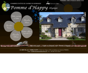 pomme-dhappy.com: Chambres d'hotes Deauville Olympe  Location chambre d'hotes de charme en Normandie proche Deauville et Honfleur
Chambres d'hotes proche de Deauville en Normandie Chambre d'hôtes en location pour séjour en Normandie, Deauville,Honfleur