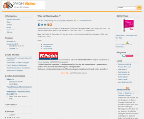 swishvideo.de: SWiSHvideo - Flashtools » Swishvideo konvertiert Avi, Mpeg, mov, wmf zu Flash (SWF/FlV) inkl. eigenem Player » By » Avi, Mpeg, mov, wmf, konvertieren, swf, flashplayer, filme,
SWiSHVideo2 ist ein intuitiv zu bedienendes Tool für alle, die eigene Videos (Avi, Mpeg, mov, wmf…) im Internet präsentieren wollen. Filme werden zu Flash (SWF oder FLV) umgewandelt.