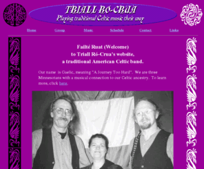 triallrocrua.com: "Traditional Celtic music band, Triall Ro-Crua"
Traditional Celtic music group, original and classic songs, free music downloads