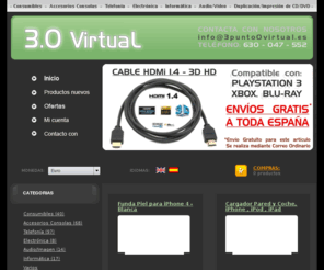 3punto0virtual.es: 3.0 Virtual Tiendavirtual de Consumibles Electrónica Accesorios de Consolas Telefonía Informática Audio/Video
