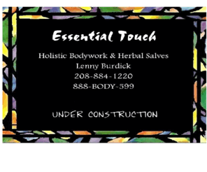 essential-touch.com: Essential Touch Holistic Bodywork & Herbal Salves
Essential Touch Holistic Bodywork & Herbal Salves