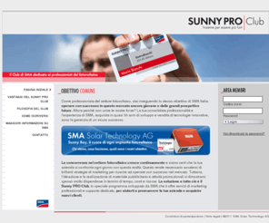 sunny-pro-club.it: SMA Sunny PRO Club : PAGINA INIZIALE
Il sito del Club di SMA dedicato ai professionisti del fotovoltaico