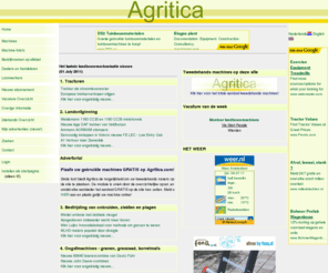 agritica.com: agritica.com, alles over landbouwmechanisatie, tractors, gebruikte machines, tweedehands trekkers
Agricultural machinery guide: suppliers, news on tractors, tractor implements, used machinery, contractors, dealers, tractor parts, combine harvesters, cultivation equipment, planters.