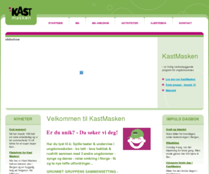 kastmasken.no: Velkommen til KastMasken
Prosjekt KastMasken er et av Motorførernes Avholdsforbunds tiltak for økt trafikksikkerhet. Ulykkesstatistikken forteller oss at ungdom er en svært utsatt gruppe i trafikken. Ungdoms ofte overdreven tro på egne kjøreferdigheter - manglende kjøreerfaring - stor sjansetaking og bruk av rusmidler er noen av hovedårsakene til de dystre tallene.