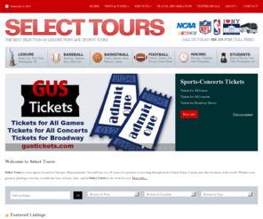 selecttours.net: Select Tours, Inc. | Sports & Leisure Trips from Western Mass
Select Tours of Chicopee Massachusetts provides a great selection of leisure trips and sports tours to the New England region.