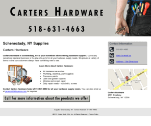 cartershardware.com: Supplies Schenectady, NY - Carters Hardware 518-631-4663
Carters Hardware provides all hardware necessities, plumbing, electrical, paint supplies to Schenectady, NY. Call 518-631-466.