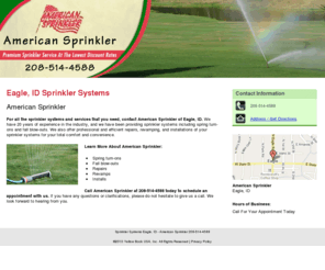 american-sprinkler.com: Sprinkler Systems Eagle, ID - American Sprinkler 208-514-4588
American Sprinkler offers sprinkler systems and services including spring turn-ons, fall blow-outs, repairs, revamps, and installations, Call 208-514-4588.