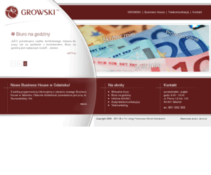 growski.com: Wirtualne biuro - GROWSKI
Wirtualne biuro, biuro na godziny - Gdańsk, Trójmiasto. Wirtualny sekretariat, usługi biurowe. Growski.