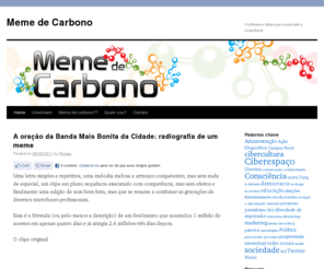 memedecarbono.com.br: Meme de Carbono - O código da consciência humana
Blog que procura entender os caminhos da humanidade observando os humanos à luz da evolução genética, memética e dos movimentos históricos, sociais e culturais.