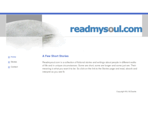 readmysoul.com: Home - readmysoul
Fictional short stories and writings