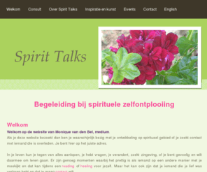 moniquevandenbel.com: Spirit Talks - Welkom
Spirit talks readings en healing door medium Monique van den Bel, maak een afspraak voor begeleiding in persoonlijke spirituele groei, readings, workshops, healing, demonstraties en communicatie met de geestenwereld